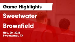 Sweetwater  vs Brownfield  Game Highlights - Nov. 20, 2023