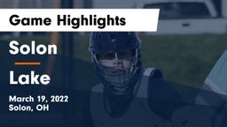 Solon  vs Lake  Game Highlights - March 19, 2022