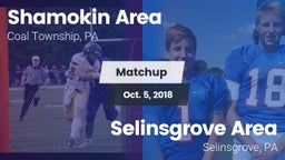 Matchup: Shamokin Area High vs. Selinsgrove Area  2018