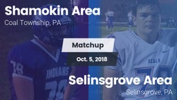 Matchup: Shamokin Area High vs. Selinsgrove Area  2018