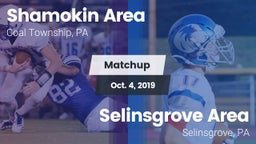 Matchup: Shamokin Area High vs. Selinsgrove Area  2019