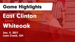 East Clinton  vs Whiteoak  Game Highlights - Jan. 9, 2021