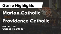 Marian Catholic  vs Providence Catholic  Game Highlights - Dec. 15, 2023