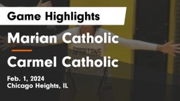 Marian Catholic  vs Carmel Catholic Game Highlights - Feb. 1, 2024