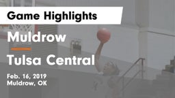 Muldrow  vs Tulsa Central Game Highlights - Feb. 16, 2019