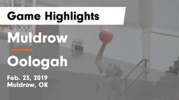 Muldrow  vs Oologah  Game Highlights - Feb. 23, 2019