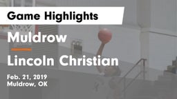 Muldrow  vs Lincoln Christian Game Highlights - Feb. 21, 2019