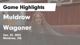 Muldrow  vs Wagoner  Game Highlights - Jan. 22, 2022