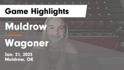 Muldrow  vs Wagoner  Game Highlights - Jan. 21, 2023