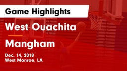 West Ouachita  vs Mangham  Game Highlights - Dec. 14, 2018