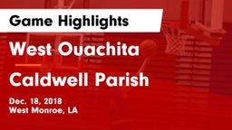 West Ouachita  vs Caldwell Parish  Game Highlights - Dec. 18, 2018