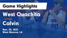 West Ouachita  vs Calvin  Game Highlights - Nov. 30, 2023