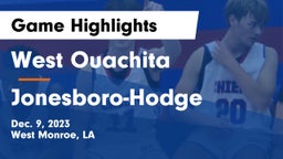 West Ouachita  vs Jonesboro-Hodge  Game Highlights - Dec. 9, 2023