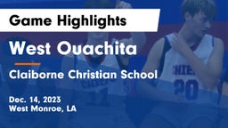 West Ouachita  vs Claiborne Christian School Game Highlights - Dec. 14, 2023