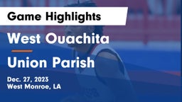 West Ouachita  vs Union Parish  Game Highlights - Dec. 27, 2023