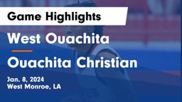 West Ouachita  vs Ouachita Christian  Game Highlights - Jan. 8, 2024