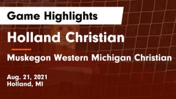 Holland Christian vs Muskegon Western Michigan Christian Game Highlights - Aug. 21, 2021