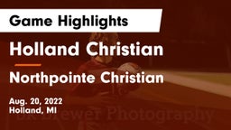 Holland Christian vs Northpointe Christian Game Highlights - Aug. 20, 2022