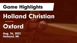 Holland Christian vs Oxford  Game Highlights - Aug. 26, 2022