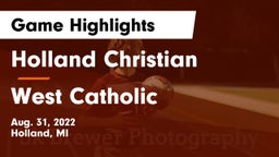 Holland Christian vs West Catholic  Game Highlights - Aug. 31, 2022