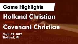 Holland Christian vs Covenant Christian  Game Highlights - Sept. 29, 2022
