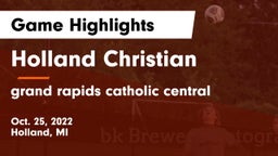 Holland Christian vs grand rapids catholic central Game Highlights - Oct. 25, 2022