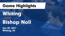 Whiting  vs Bishop Noll  Game Highlights - Jan 28, 2017