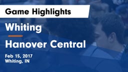 Whiting  vs Hanover Central  Game Highlights - Feb 15, 2017