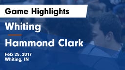Whiting  vs Hammond Clark Game Highlights - Feb 25, 2017
