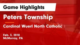Peters Township  vs Cardinal Wuerl North Catholic  Game Highlights - Feb. 3, 2018