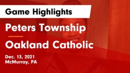 Peters Township  vs Oakland Catholic  Game Highlights - Dec. 13, 2021