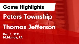 Peters Township  vs Thomas Jefferson  Game Highlights - Dec. 1, 2023