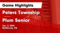 Peters Township  vs Plum Senior  Game Highlights - Jan. 5, 2024