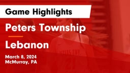 Peters Township  vs Lebanon  Game Highlights - March 8, 2024