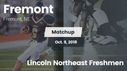 Matchup: Fremont  vs. Lincoln Northeast Freshmen 2018
