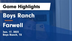 Boys Ranch  vs Farwell  Game Highlights - Jan. 17, 2023