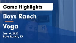 Boys Ranch  vs Vega  Game Highlights - Jan. 6, 2023