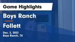 Boys Ranch  vs Follett  Game Highlights - Dec. 3, 2022