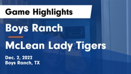 Boys Ranch  vs McLean Lady Tigers Game Highlights - Dec. 2, 2022