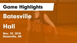 Batesville  vs Hall  Game Highlights - Nov. 29, 2018
