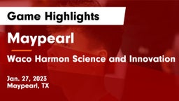 Maypearl  vs Waco Harmon Science and Innovation Game Highlights - Jan. 27, 2023