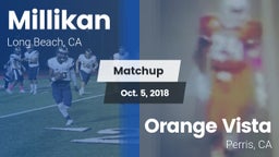 Matchup: Millikan  vs. Orange Vista  2018