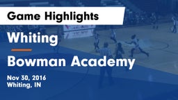Whiting  vs Bowman Academy Game Highlights - Nov 30, 2016