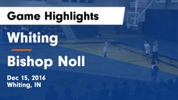 Whiting  vs Bishop Noll  Game Highlights - Dec 15, 2016