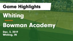 Whiting  vs Bowman Academy  Game Highlights - Dec. 3, 2019
