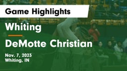 Whiting  vs DeMotte Christian  Game Highlights - Nov. 7, 2023
