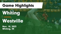 Whiting  vs Westville  Game Highlights - Nov. 18, 2023
