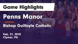 Penns Manor  vs Bishop Guilfoyle Catholic  Game Highlights - Feb. 21, 2018