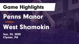 Penns Manor  vs West Shamokin  Game Highlights - Jan. 24, 2020