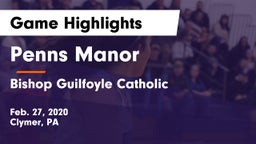Penns Manor  vs Bishop Guilfoyle Catholic  Game Highlights - Feb. 27, 2020